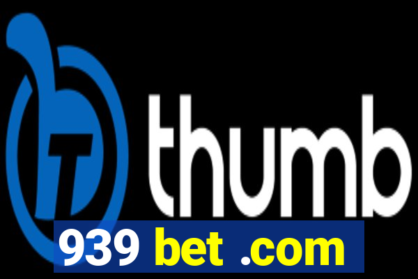 939 bet .com